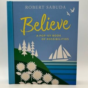 3/$30 Robert Sabuda Believe: A Pop-Up Book of Possibilities